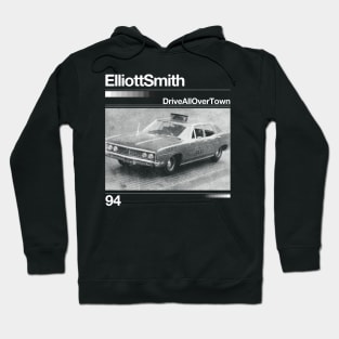 Drive All Over Town // Elliott Smith - Artwork 90's Design Hoodie